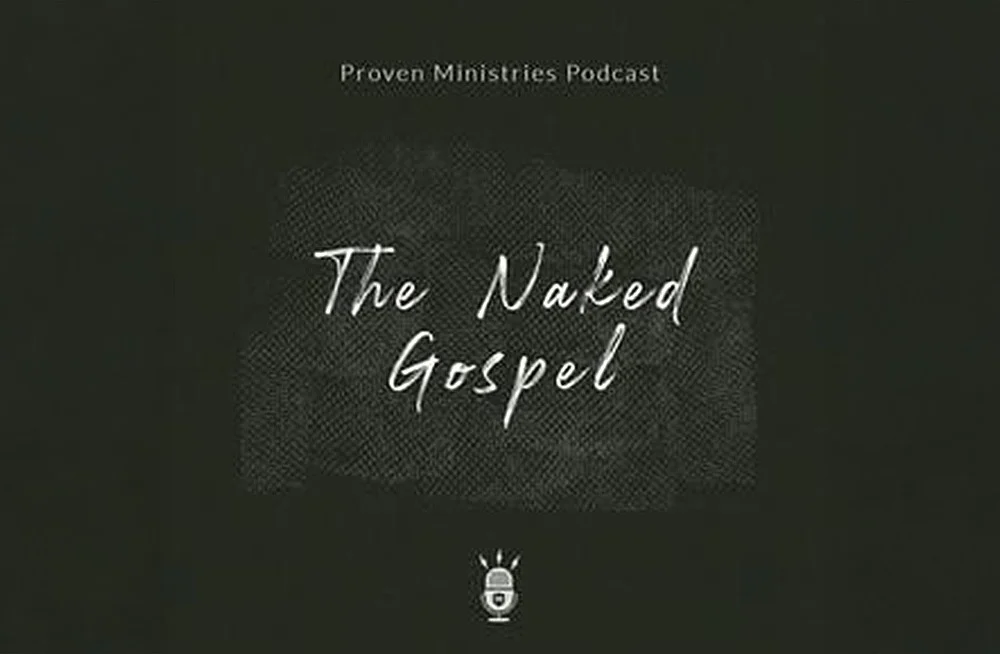 The Naked Gospel Podcast