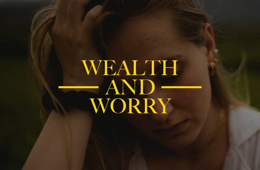 Wealth and Worry Guide