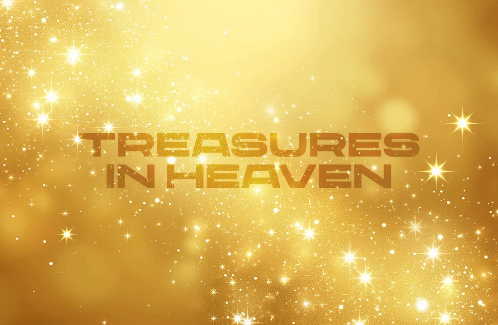 what-kind-of-treasure-is-in-heaven