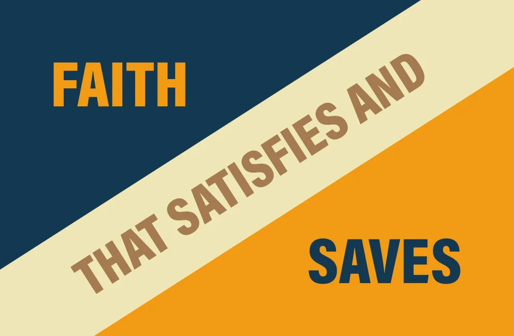 faith-that-satisfies-and-saves2