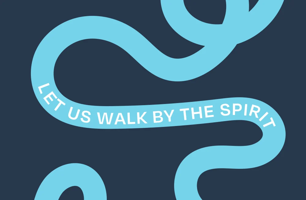 let-us-walk-by-the-spirit
