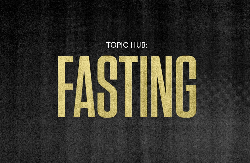 Topic Hub: Fasting