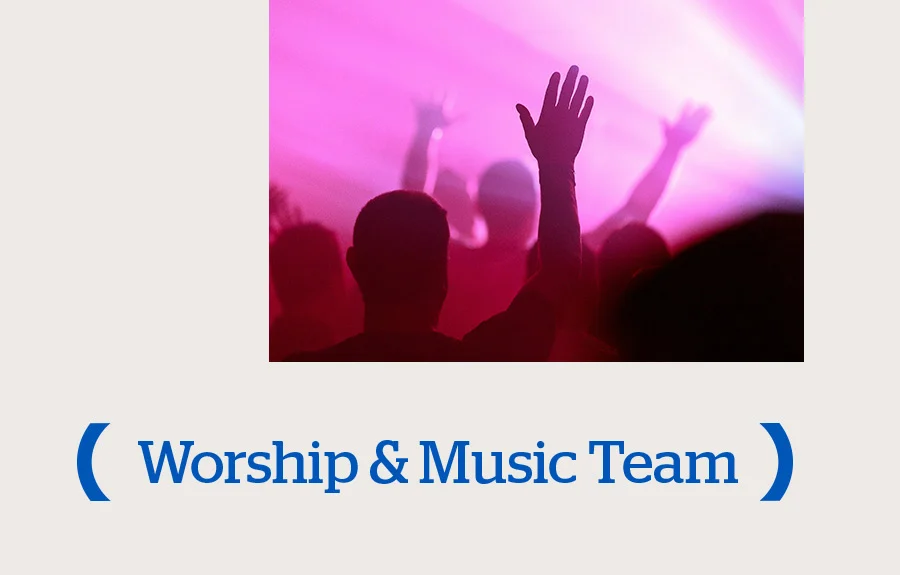 Worship & Music Team