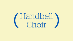 Handbell Choir Rehearsal