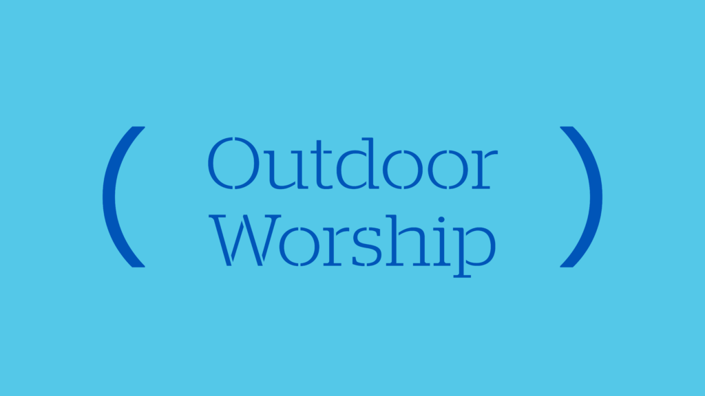 Outdoor Worship