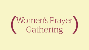 Women’s Prayer Gathering